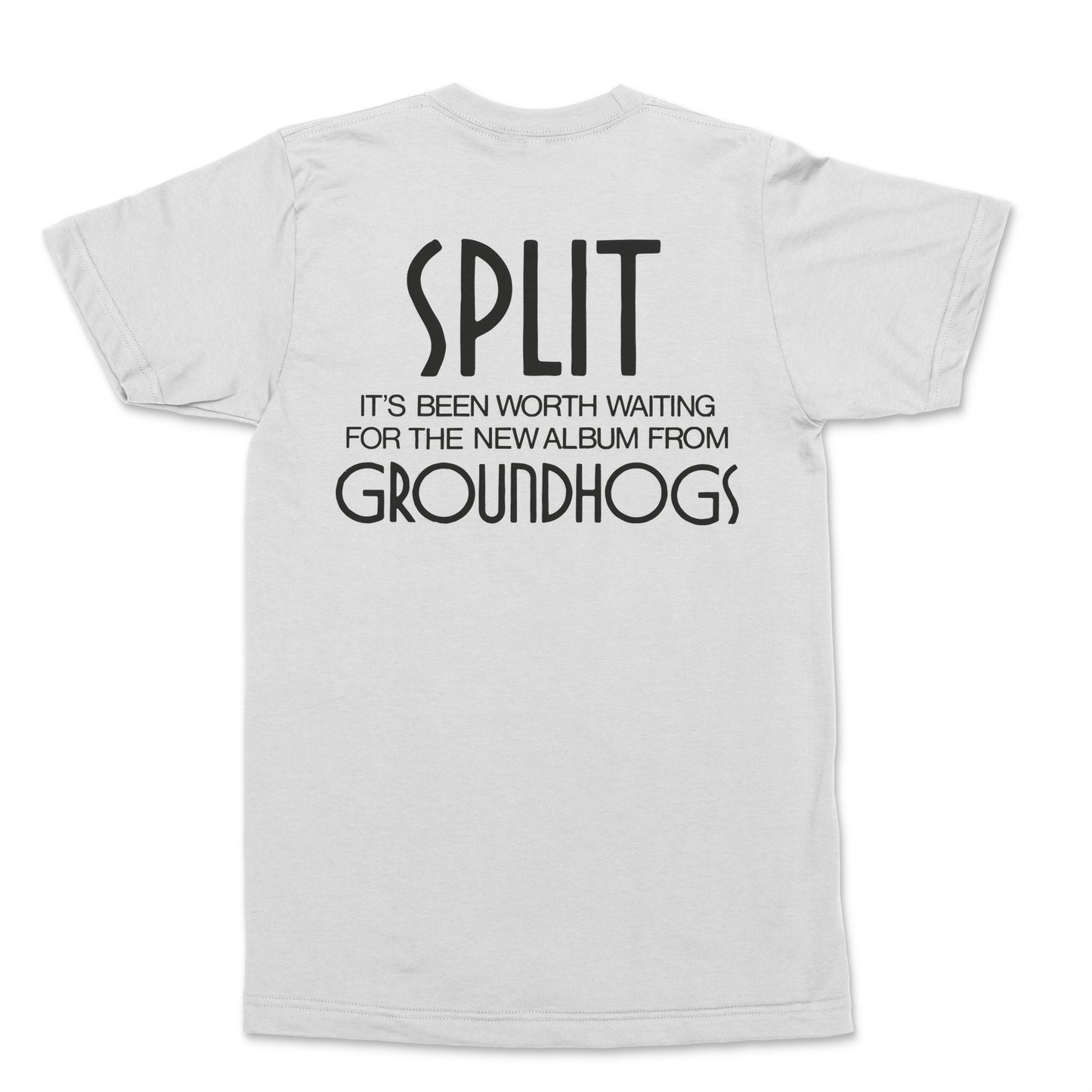 Groundhogs - Split - Double Sided White T Shirt